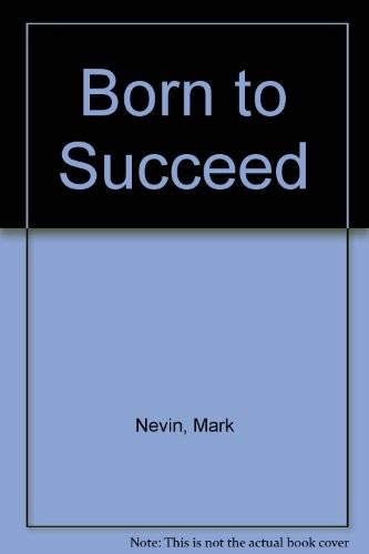 Born to Succeed 055313843X Book Cover