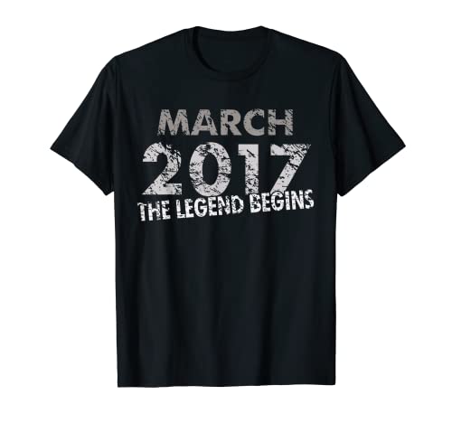 6th Birthday Gift - March 2017 - The Legend Begins T-Shirt
