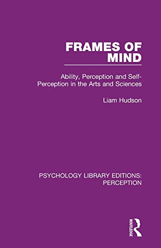 Frames of Mind: Ability, Perception and Self-perception in the Arts and Sciences