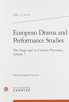 Paperback European Drama and Performance Studies: The Stage and Its Creative Processes, Volume 1 [French] Book