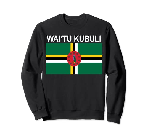 Wai'tu Kubuli Island Carib Dominica - Diseño de bandera Sudadera