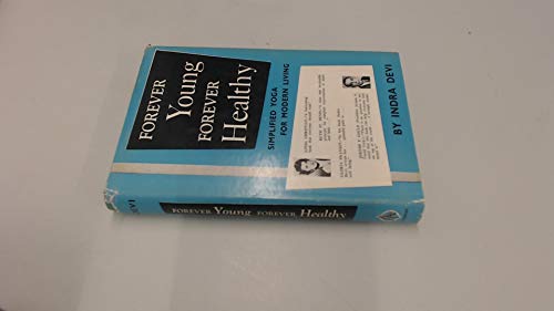 Forever Young Forever Healthy B00474SMIW Book Cover