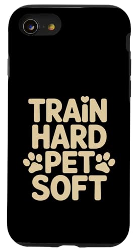 Train Hard Pet Soft Dog Trainer ���p �X�}�z�P�[�X iPhone SE (2020) / 7 / 8 �p