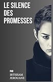 roman la promesse a elise  Le Silence des Promesses: Un roman sur l\'art délicat d\'attendre et de patienter