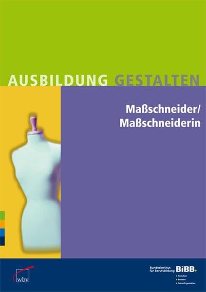 Maßschneider / Maßschneiderin: Umsetzungshilfen und Praxistipps Ausbildung gestalten