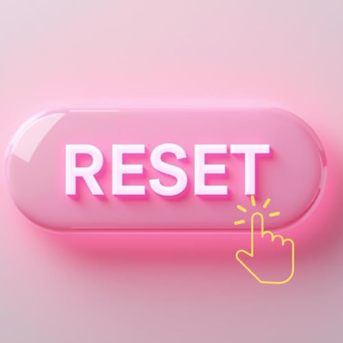 S2E2: RESET, RESTART, REFOCUS