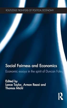 Social Fairness and Economics: Economic Essays in the Spirit of Duncan Foley: 169 book cover