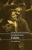 Ludwig van Beethoven: Fidelio (Cambridge Opera Handbooks) - Paul Robinson 