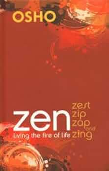 Buy Zen Living the Fire of Life Zest Zip Zap and Zing Book Online