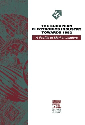 Buy The European Electronics Industry towards 1992: A Profile of Market Leaders — BookShops.in