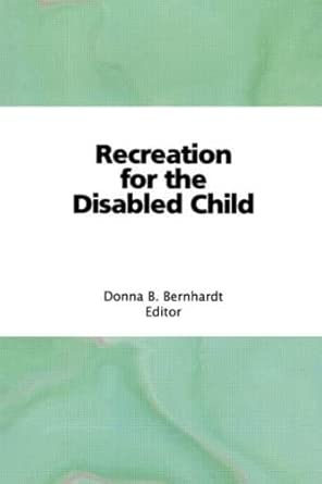 Recreation for the Disabled Child Recreation for the Disabled Child book cover