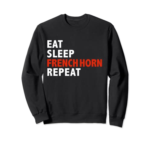Eat Sleep French Horn Repeat Funny French Horn Player Sudadera