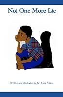 Not One More Lie 1737568829 Book Cover