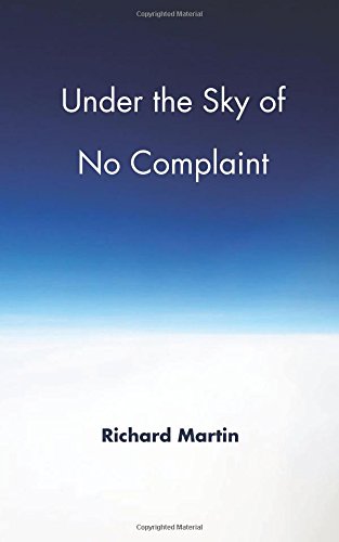 Under the Sky of No Complaint
