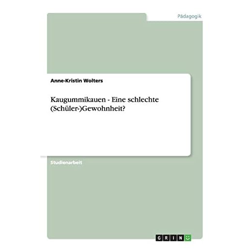 Kaugummikauen - Eine schlechte (Schüler-)Gewohnheit?