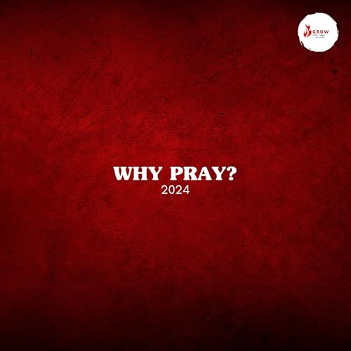 Why Pray?