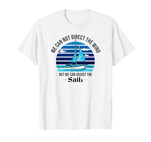 Sailing Yachting Marineros Barco vela Navegando Velero velas Camiseta