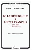 De la Republique a l'Etat francais: Le chemin de Vichy, 1930-1940 (Collection "Chemins de la memoire") 2738445705 Book Cover