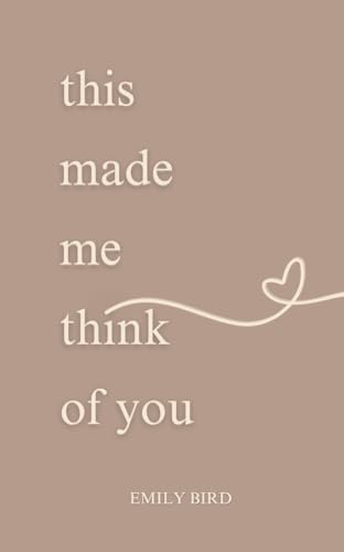 This Made Me Think Of You (Couples Love Poems for Him & Her)