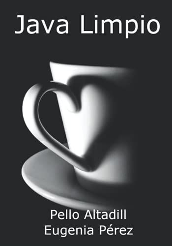 Java Limpio: Programación y buenas prácticas de desarrollo