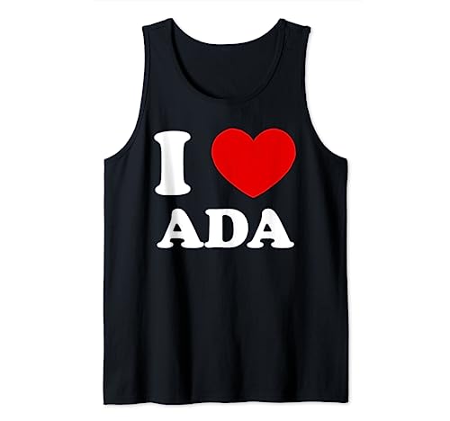 I Love Ada I Heart Ada Funny Ada Tank Top