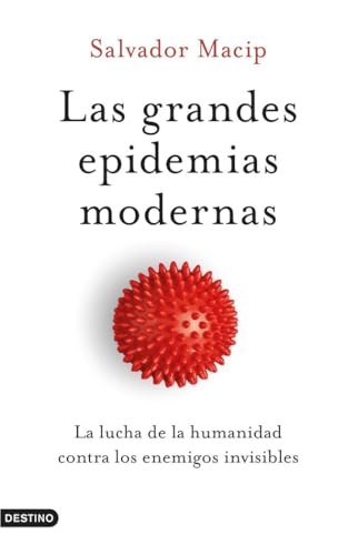 Las grandes epidemias modernas: La lucha de la humanidad contra los enemigos invisibles