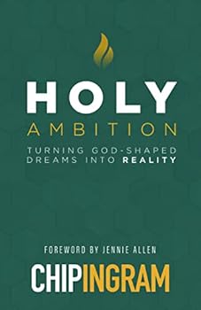 Paperback Holy Ambition: Turning God-Shaped Dreams into Reality Book