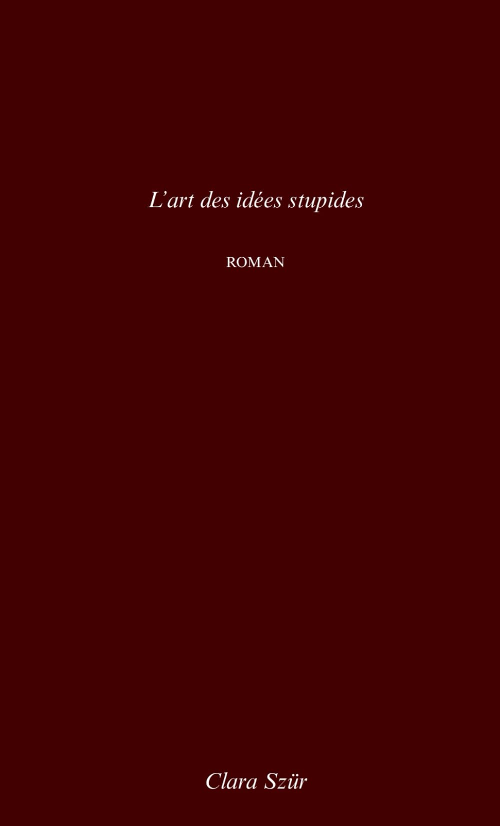 L'art des idées stupides