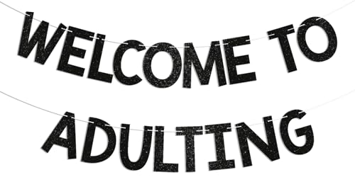 Welcome to Adulting Banner - 18th 19th 20th 21st Birthday Banner, Happy Graduation Party Decorations Favors and Supplies Black Glitter