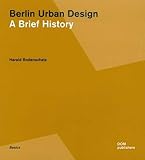 Berlin Urban Design: A Brief History (Basics)