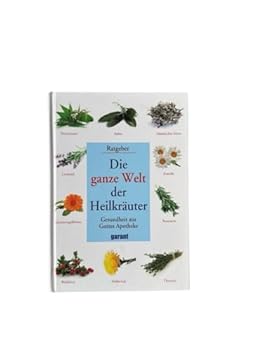Hardcover Die ganze Welt der Heilkräuter [German] Book