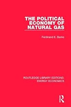 The Political Economy of Natural Gas (Routledge Library Editions: Energy Economics)