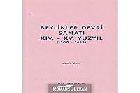 Beylikler Devri Sanat XIV.-XV. Yuzyl 975160155X Book Cover