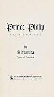 Prince Philip;: A family portrait B000UE2MBG Book Cover