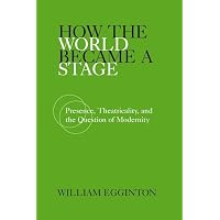 How the World Became a Stage