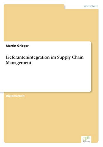 Lieferantenintegration im Supply Chain Management (German Edition)
