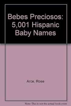 Paperback Bebes Preciosos: 5,001 Hispanic Baby Names Book
