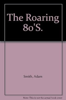 Unknown Binding The Roaring 80'S. Book