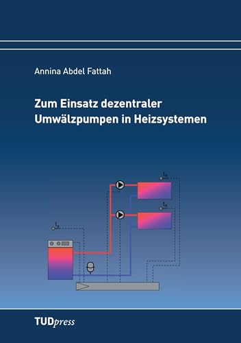 Preisvergleich Produktbild Zum Einsatz dezentraler Umwälzpumpen in Heizsystemen