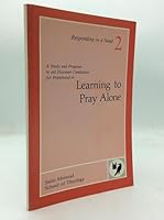 LEARNING TO PRAY ALONE. B001BYPZTU Book Cover