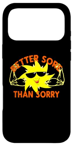 Fun Workout Better Sore Than Sorry �X�}�z�P�[�X iPhone 17 Pro Max �p