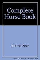 Complete Horse Book 1851710078 Book Cover