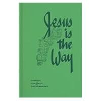 Jesus Is The Way: Christ, Church, Sacrament : In Confirmity with the Catechism of the Catholic Church (Cominician Series of Theology Textbooks for Youth) 1931161038 Book Cover