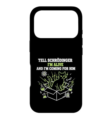 Schrodinger I'm Alive and I'm Coming for Him Physics �X�}�z�P�[�X iPhone 17 Pro �p