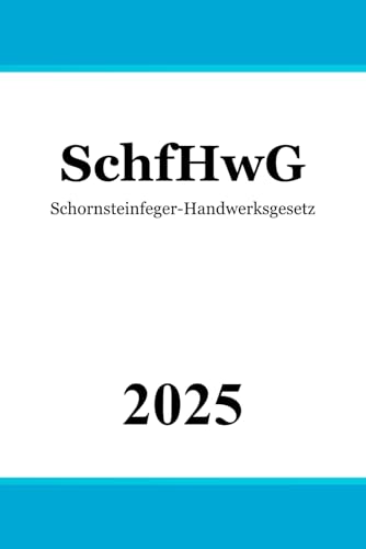 Listado de Deshollinadores los más solicitados. 44 Schornsteinfeger-Handwerksgesetz: SchfHwG