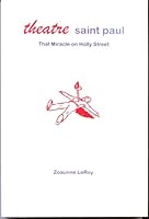 Theatre Saint Paul: That Miracle on Holly Street 0976899000 Book Cover