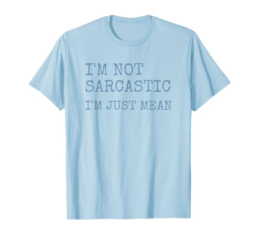 No soy sarcástico, soy malo divertido Sarcasmo Broma Humor Camiseta