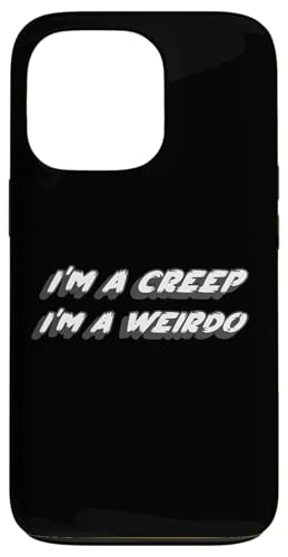 I'm a Creep I'm a Weirdo | 1990�N��̉̋� ���y �X�}�z�P�[�X iPhone 13 Pro �p