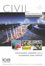 Delivering London 2012: Planning and People: Civil Engineering Special Issue