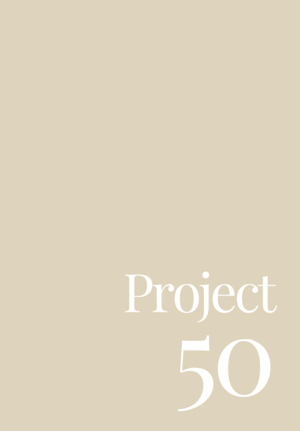 PROJECT 50 Journal | Build healthy and life-changing habits (Beige)